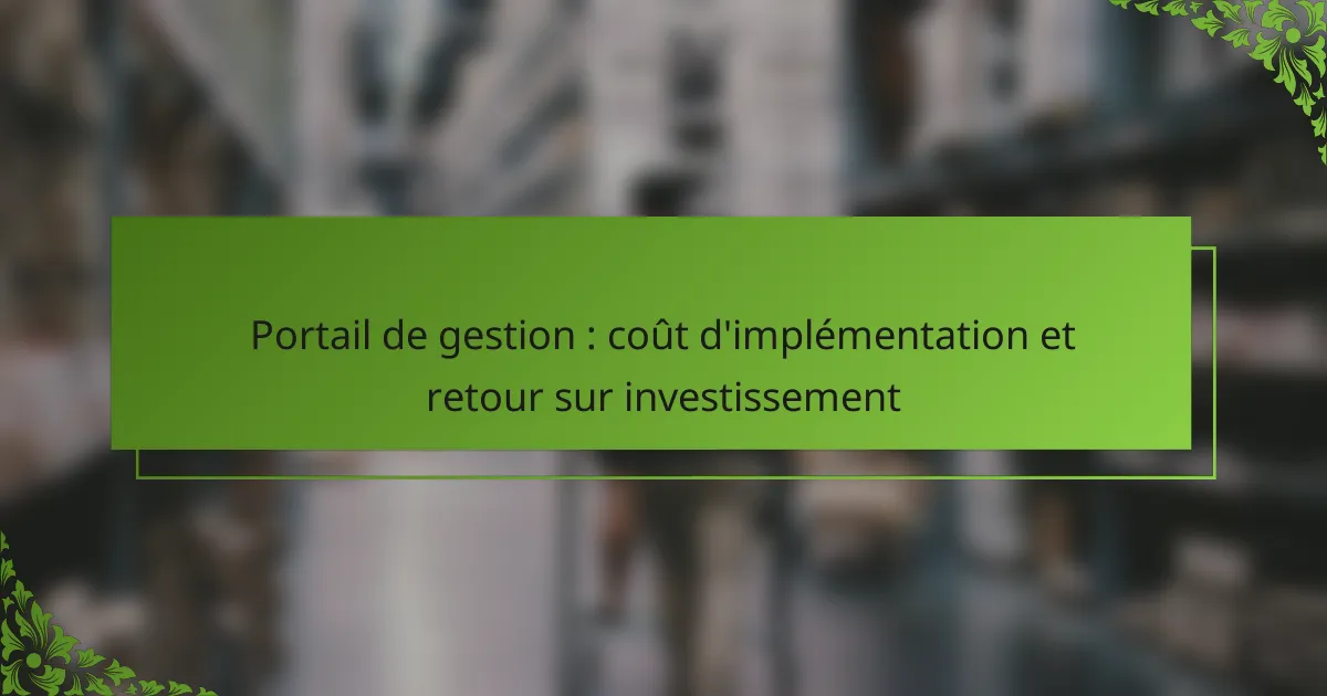 Portail de gestion : coût d’implémentation et retour sur investissement